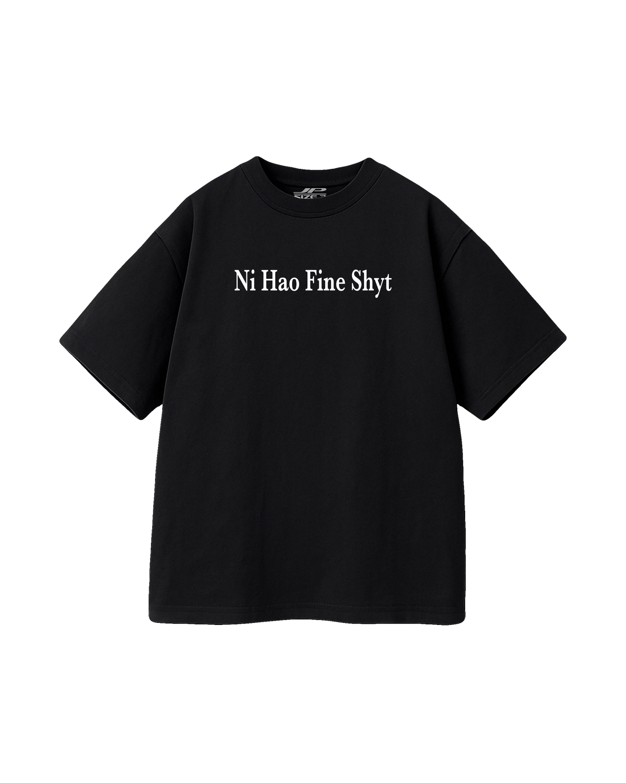 NI HAO FINE SHYT T SHIRT